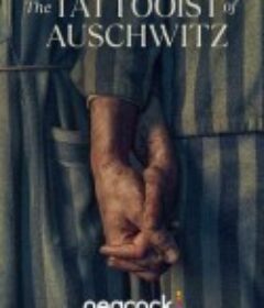 奥斯威辛的刺青师 The Tattooist of Auschwitz            (2024)
