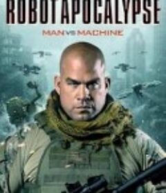 人工智能启示录 Robot Apocalypse            (2021)