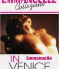艾曼妞在威尼斯 Emmanuelle in Venice            (1993)