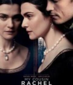 浮生梦 My Cousin Rachel            (2017)