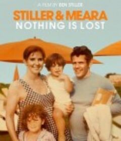 斯蒂勒与米拉：未曾落幕 Stiller & Meara: Nothing Is Lost            (2025)