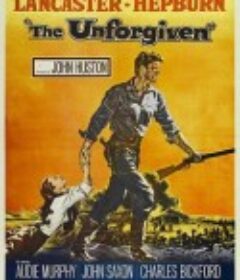 恩怨情天 The Unforgiven            (1960)