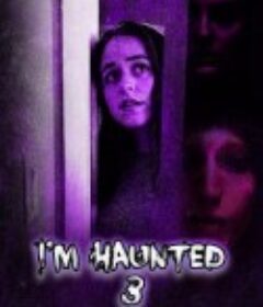 闹鬼公寓3 I’m Haunted 3            (2024)