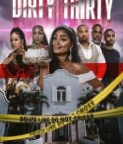 肮脏的三十 Dirty Thirt            (2024)