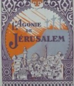 耶路撒冷的受难 L'agonie de Jérusalem            (1927)