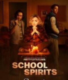 校园怪灵 School Spirits            (2023)