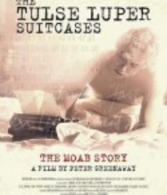 塔斯鲁波的手提箱 The Tulse Luper Suitcases: The Moab Story            (2003)