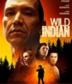 狂野的印第安人 Wild Indian            (2021)