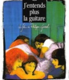 我再也听不见吉他声 J'entends plus la guitare            (1991)