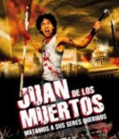僵尸胡安 Juan de los Muertos            (2011)