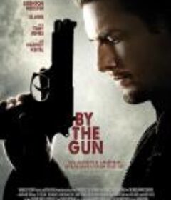 无惧神明 By the Gun            (2014)