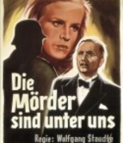 凶手就在我们中间 Die Mörder sind unter uns            (1946)