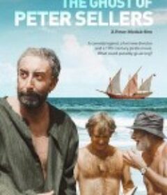 彼得·塞勒斯的幽魂 The Ghost of Peter Sellers            (2018)