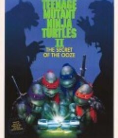 忍者神龟2 Teenage Mutant Ninja Turtles II: The Secret of the Ooze            (1991)