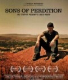 毁灭之子 Sons of Perdition            (2010)
