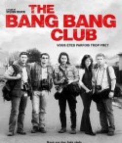 枪声俱乐部 The Bang Bang Club            (2010)