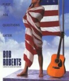 天生赢家 Bob Roberts            (1992)