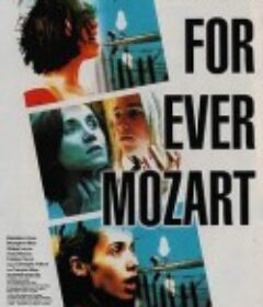 永远的莫扎特 For Ever Mozart            (1996)
