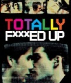彻底完蛋 Totally F***ed Up            (1993)