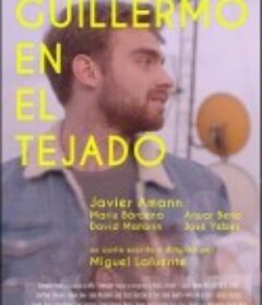 屋顶上的吉列尔莫 Guillermo en el tejado            (2018)