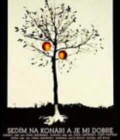 潇洒上枝头 Sedím na konári a je mi dobre            (1989)