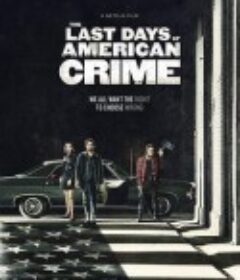 美国最后一宗罪案 The Last Days of American Crime            (2020)