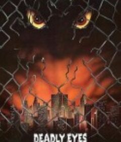 夺命之眼 Deadly Eyes            (1982)