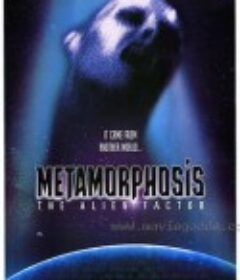 蜕变 Metamorphosis: The Alien Factor            (1990)