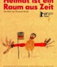 故乡是时间构成的空间 Heimat ist ein Raum aus Zeit            (2019)
