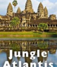 丛林中的亚特兰蒂斯 Jungle Atlantis            (2014)