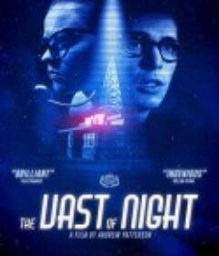 浩瀚的夜晚 The Vast of Night            (2019)