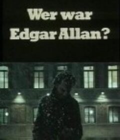 谁是埃德加·艾伦？ Wer war Edgar Allan? (TV)            (1984)
