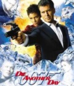 007之择日而亡 Die Another Day            (2002)