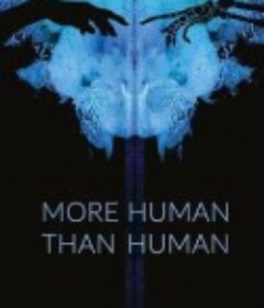 人上人 More Human Than Human            (2018)