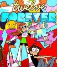 永远十二岁 第一季 Twelve Forever Season 1            (2019)