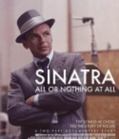 辛纳特拉：孤注一掷 Sinatra: All or Nothing at All            (2015)