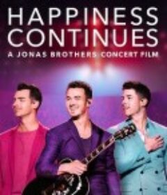 幸福继续：乔纳斯兄弟巡演纪录片 Happiness Continues            (2020)
