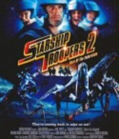 星河战队2：联邦英雄 Starship Troopers 2: Hero of the Federation            (2004)