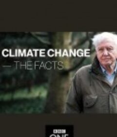 气候变化：事实真相 Climate Change: The Facts            (2019)