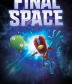 太空终界 第一季 Final Space Season 1            (2018)