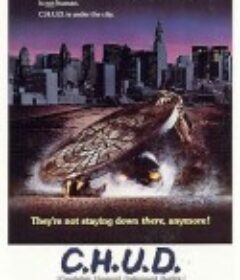 地下怪物 C.H.U.D.            (1984)