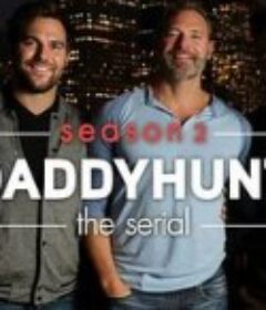 老爹狩猎季 第二季 Daddyhunt: The Serial Season 2            (2017)