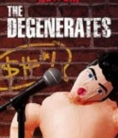 堕落的脱口秀 The Degenerates            (2018)
