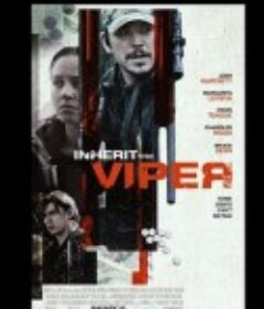 继任蝰蛇 Inherit the Viper            (2019)