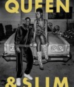 皇后与瘦子 Queen &amp; Slim            (2019)
