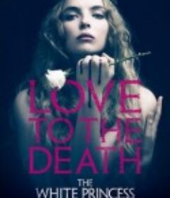 白公主 The White Princess            (2017)