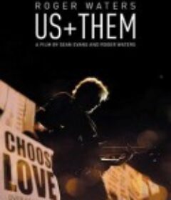 罗杰·沃特斯：我们+他们 Roger Waters: Us + Them            (2019)