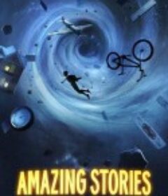 惊异传奇 Amazing Stories            (2020)