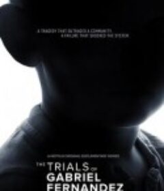 盖布瑞案：消逝的小生命 第一季 The Trials of Gabriel Fernandez Season 1            (2020)