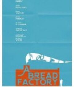 面包工厂，第一部分 A Bread Factory, Part One            (2018)
